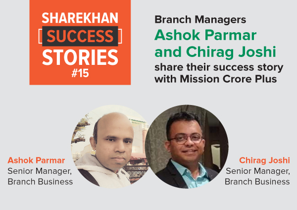 Branch Managers Ashok Parmar and Chiraj Joshi share their success story with Mission Crore Plus 