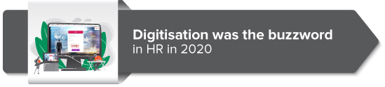 Digitisation was the buzzword in HR in 2020  