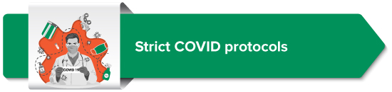 Strict COVID protocols