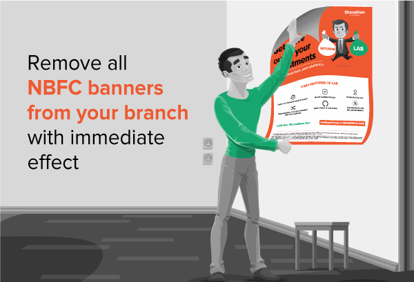 Remove all NBFC banners from your branch with immediate effect