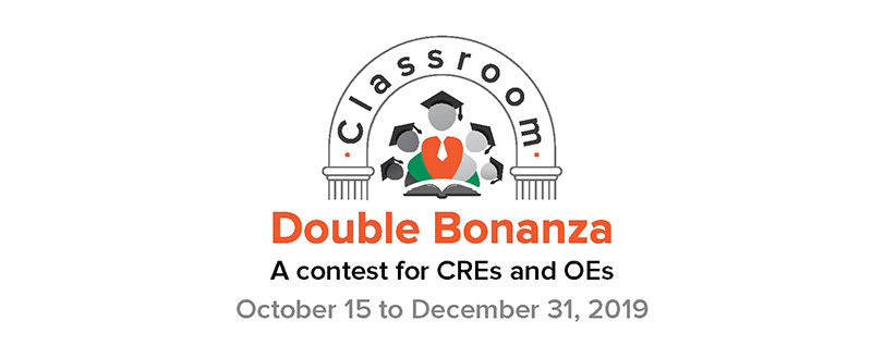 Announcing Classroom Double Bonanza contest for CREs and OEs October 15  to December 31, 2019